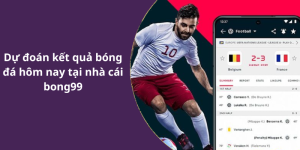 Dự đoán kết quả bóng đá hôm nay tại nhà cái bong99