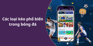 Các loại kèo phổ biến trong bóng đá