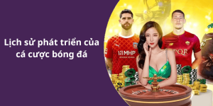 Lịch sử phát triển của cá cược bóng đá