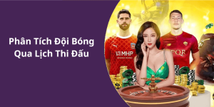 Phân Tích Đội Bóng Qua Lịch Thi Đấu