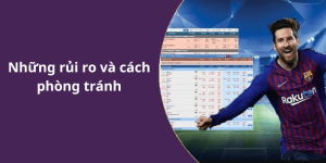 Những rủi ro và cách phòng tránh